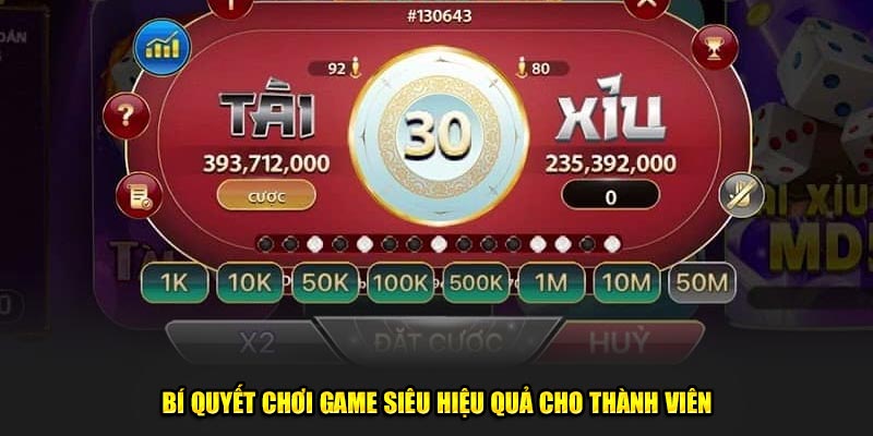 Bí quyết chơi game siêu hiệu quả cho thành viên