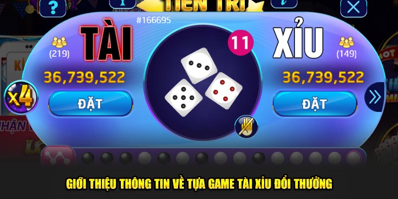 Giới thiệu thông tin về tựa game tài xỉu đổi thưởng