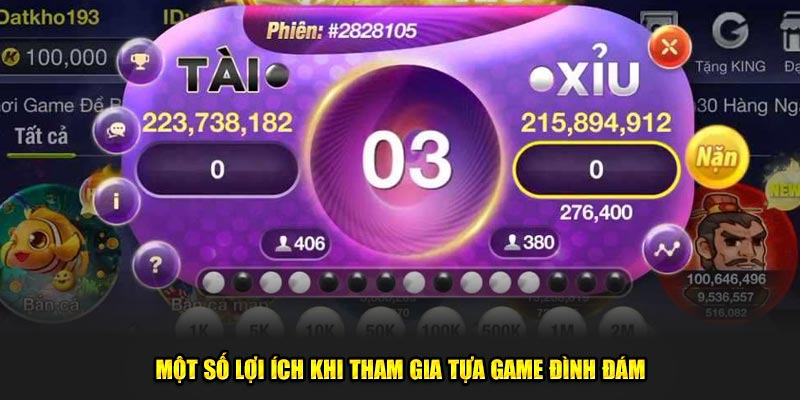 Một số lợi ích khi tham gia tựa game đình đám