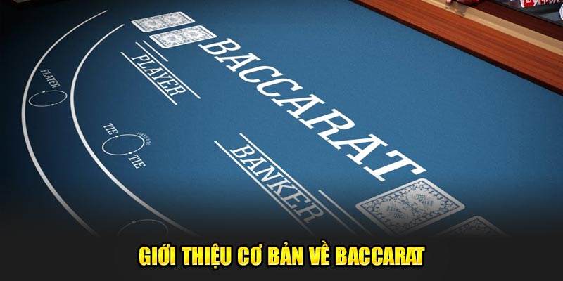 Giới thiệu cơ bản về baccarat