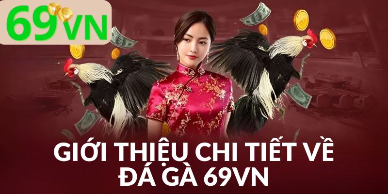 Khái niệm đá gà trực tuyến tại nhà cái xanh chín 69VN